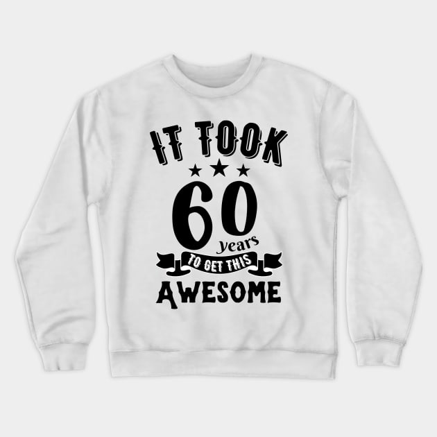 Vintage 1962, it took 60 years to get this awesome Crewneck Sweatshirt by JustBeSatisfied